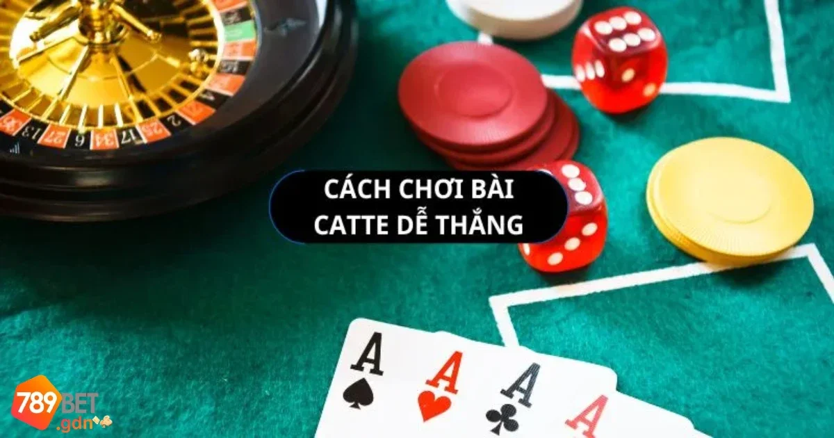 Game Bài Catte: Hướng Dẫn Luật Chơi Và Cách Đánh Chuẩn 5 Mẹo chơi bài Catte hiệu quả cho người chơi mới