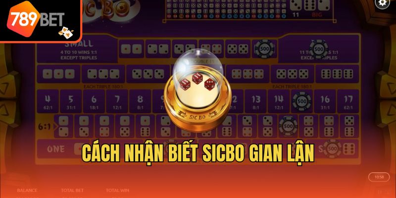 Cách nhận biết sicbo gian lận