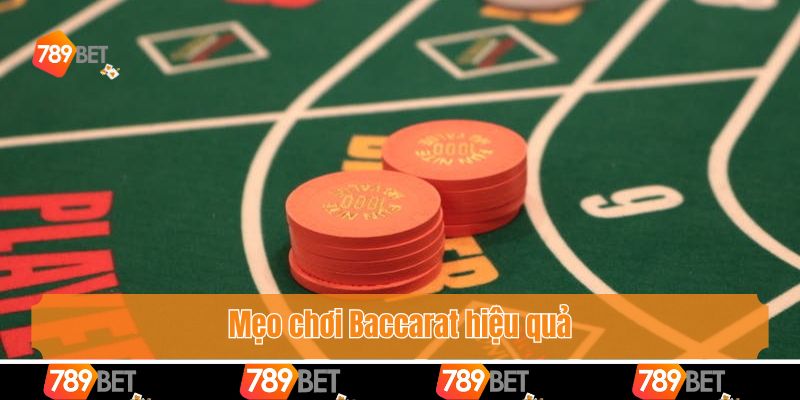 Mẹo chơi Baccarat hiệu quả 
