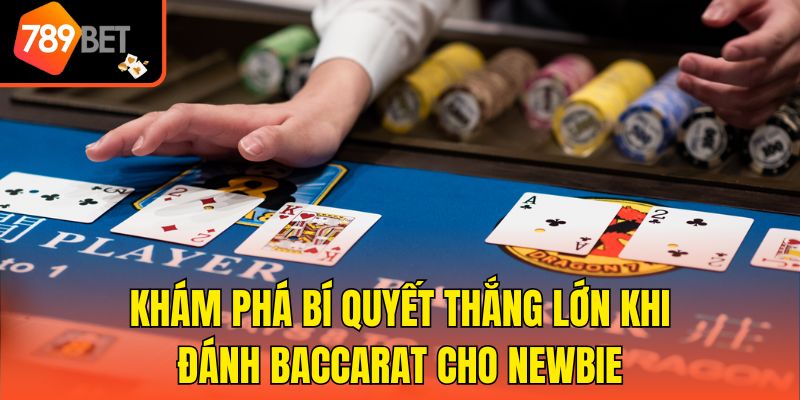 Cách Chơi Baccarat - Hướng Dẫn Trải Nghiệm Cực Dễ Tại 789bet 4 Khám phá bí quyết thắng lớn khi đánh Baccarat cho newbie