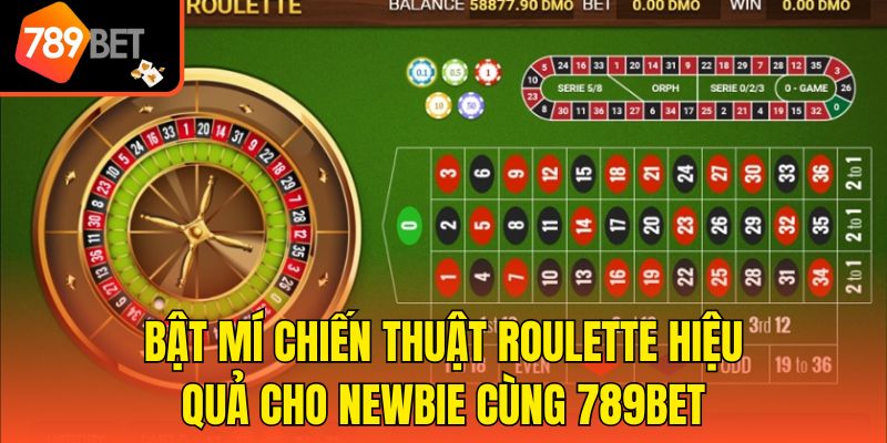 Bật Mí Chiến Thuật Roulette Hiệu Quả Cho Newbie Cùng 789bet