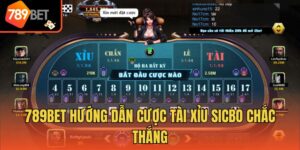 789bet Hướng Dẫn Cược Tài Xỉu Sicbo Chắc Thắng