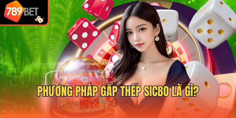 Phương pháp gấp thếp Sicbo là gì?