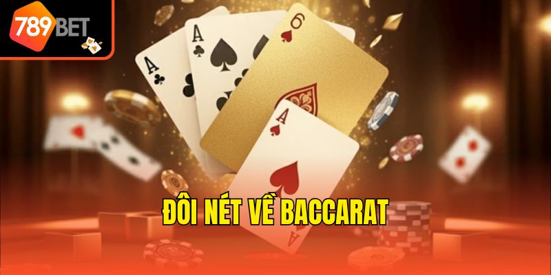 Đôi nét về Baccarat