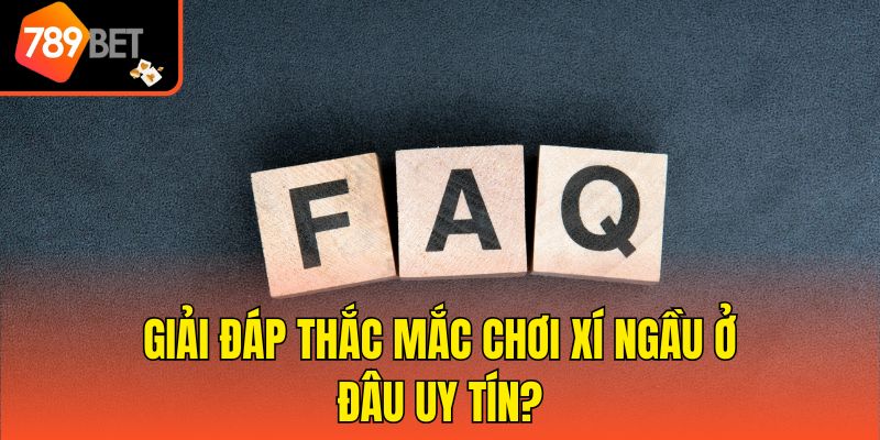 Giải đáp thắc mắc chơi Xí ngầu ở đâu uy tín?