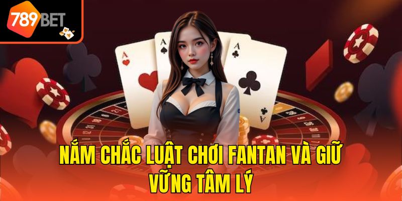 Luật Chơi Fantan Từ Cơ Bản Đến Nâng Cao Bet Thủ Nắm Chắc 4 Nắm chắc luật chơi Fantan và giữ vững tâm lý